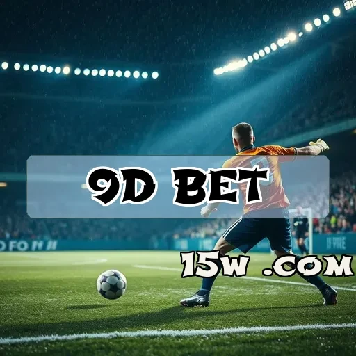 9d bet: Descubra os Segredos das Apostas Esportivas Hoje